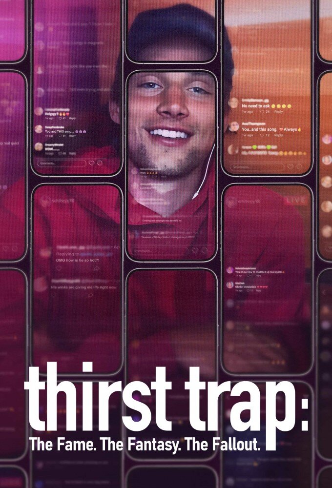 Thirst Trap: The Fame. The Fantasy. The Fallout. ne zaman