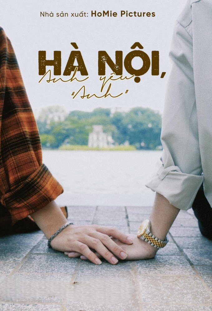 Hà Nội, Anh yêu Anh ne zaman