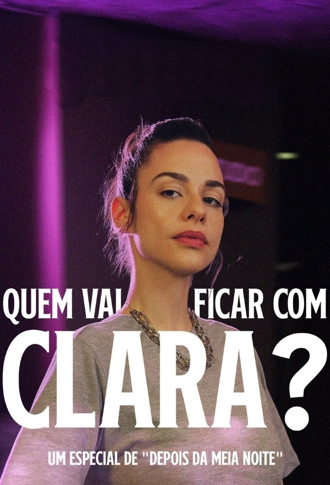 Quem Vai Ficar Com Clara? ne zaman