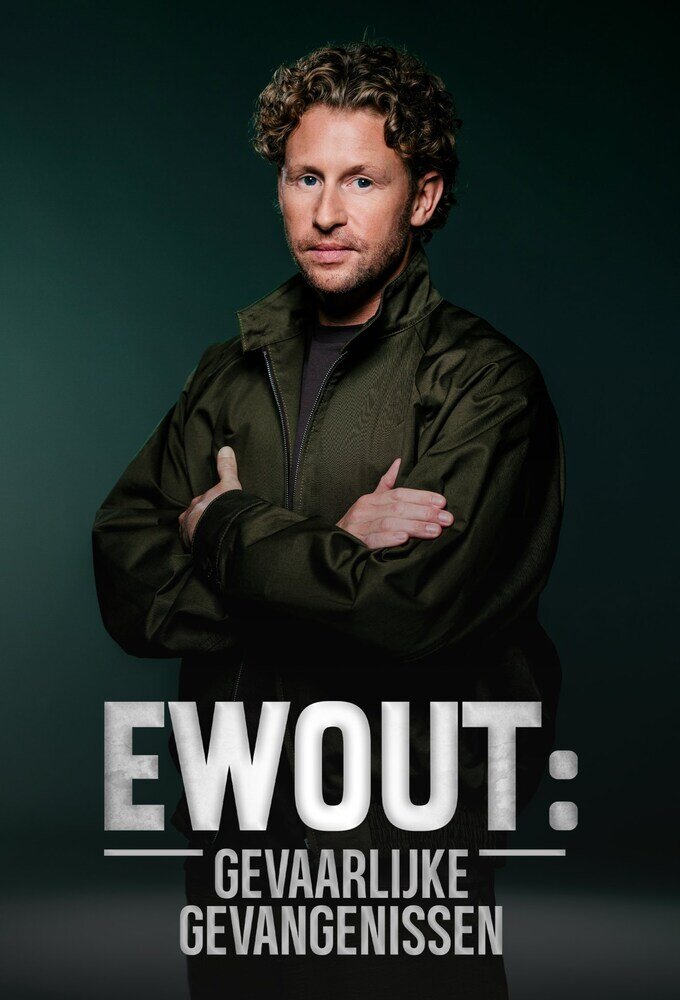 Ewout: gevaarlijke gevangenissen ne zaman