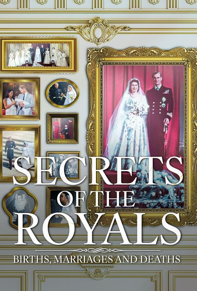 Secrets of the Royals: Births, Marriages and Deaths ne zaman