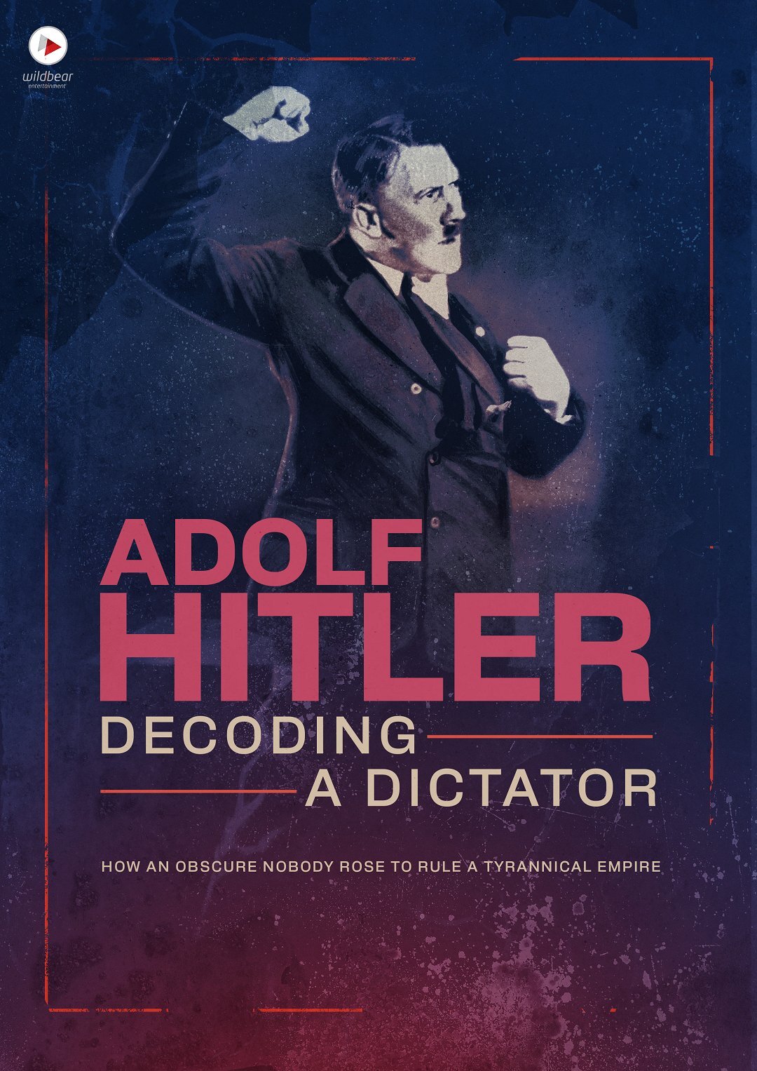 Adolf Hitler: Decoding a Dictator ne zaman