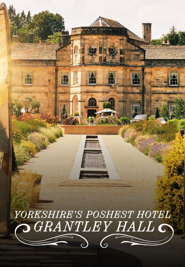 Yorkshire's Poshest Hotel: Grantley Hall ne zaman