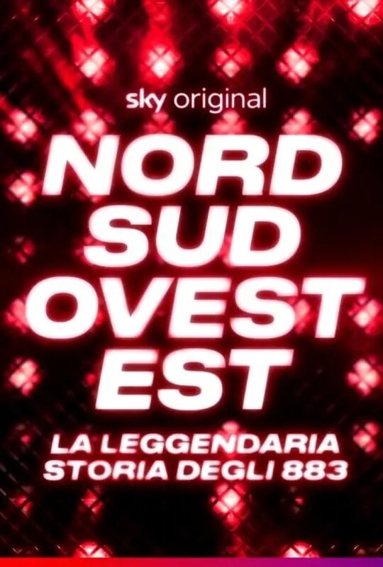 Nord Sud Ovest Est - La leggendaria storia degli 883 ne zaman