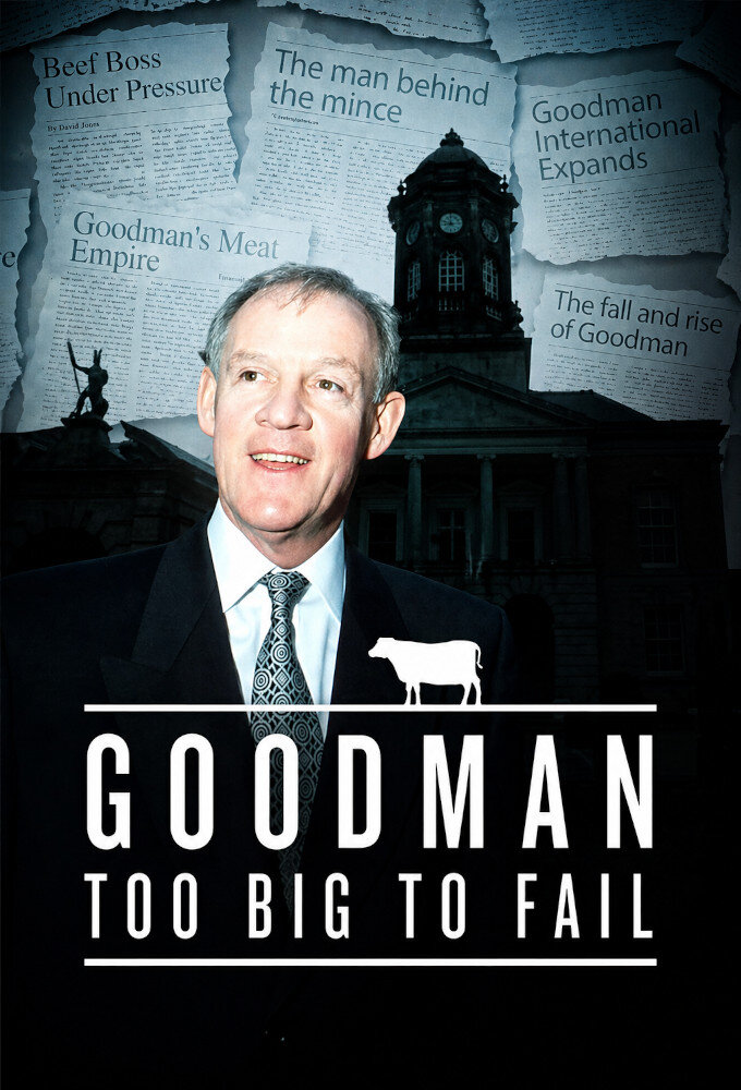 Goodman: Too Big To Fail ne zaman