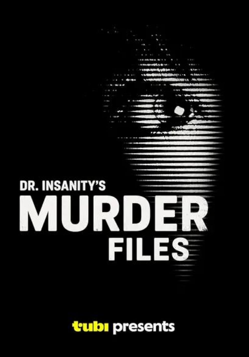 Dr Insanity's Murder Files ne zaman