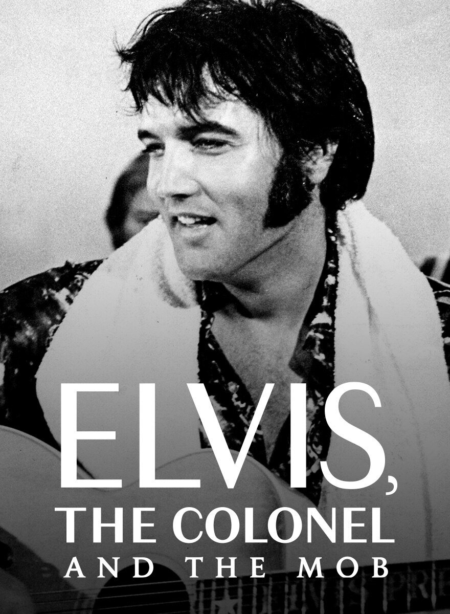 Elvis, the Colonel and the Mob ne zaman