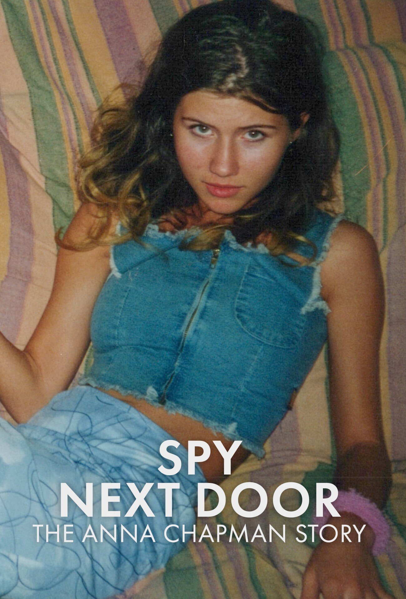 Spy Next Door: The Anna Chapman Story ne zaman
