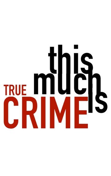 This Much is True Crime ne zaman